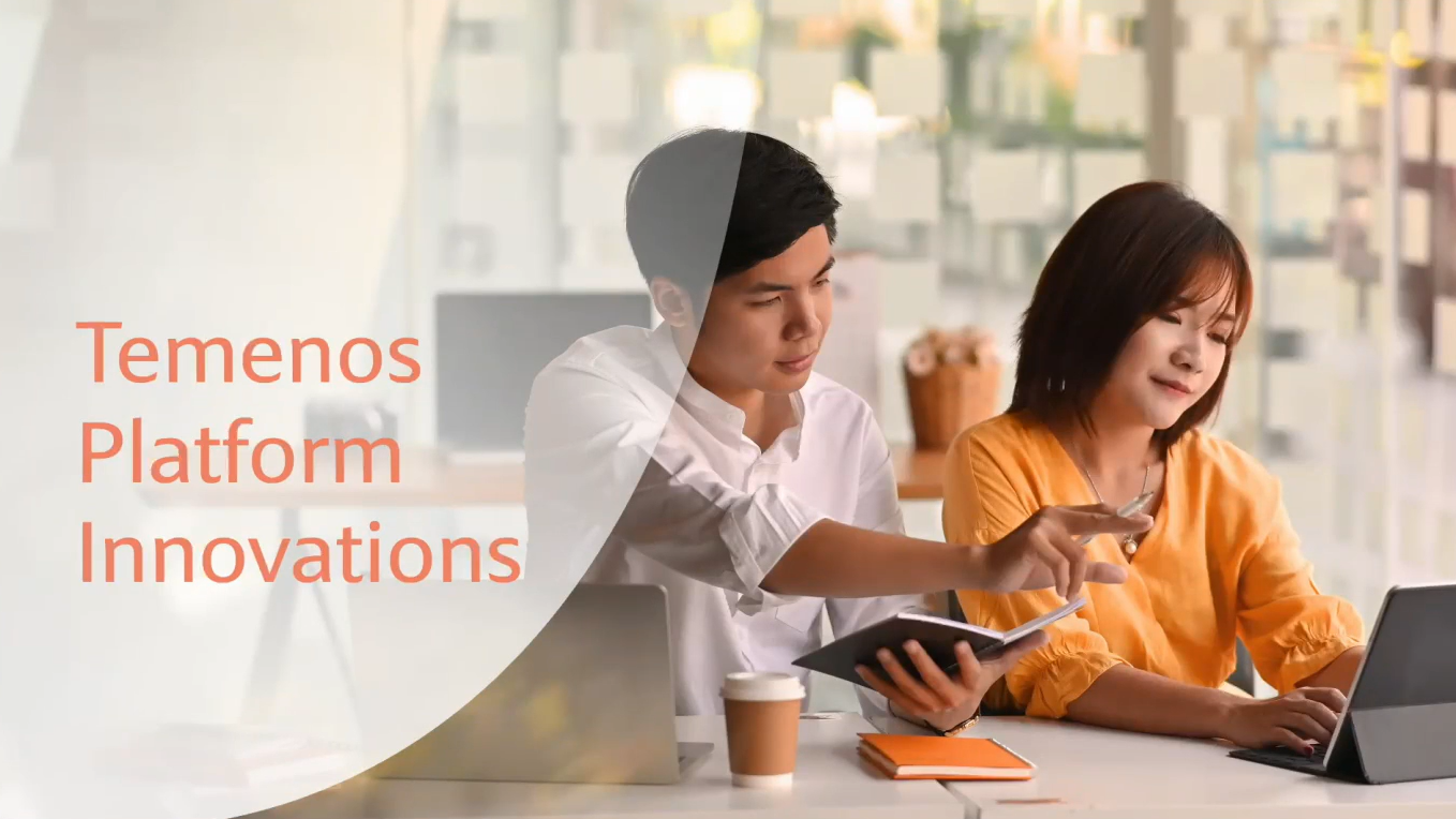 Solution Innovation Video Series: Temenos Platform Innovations - Temenos